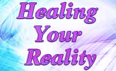 Healing Your Reality