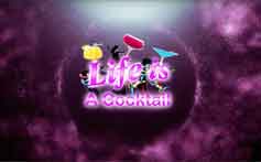 Life Is A Cocktail