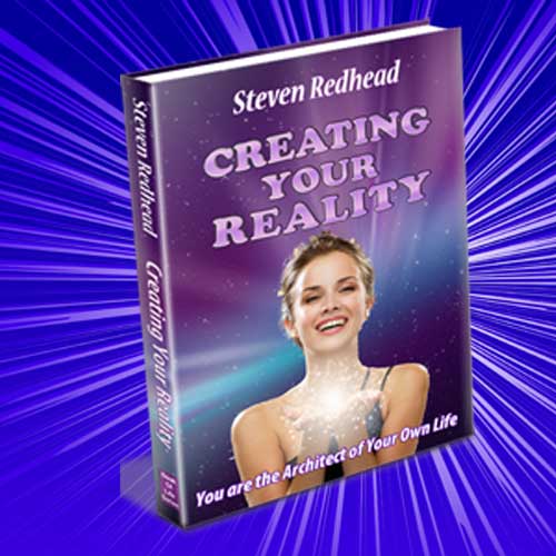 Creating Your Reality Motivational Book by Steven Redhead