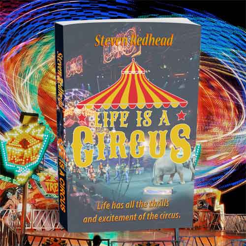 Life Is A Circus Motivational Book by Steven Redhead