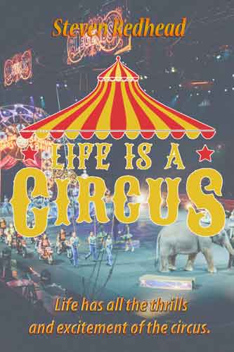 Life Is A Circus Motivational Book By Steven Redhead
